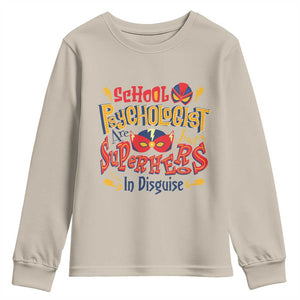 School Psychologist Youth Sweatshirt Are Just Superheroes in Disguise TS09 Sand Print Your Wear