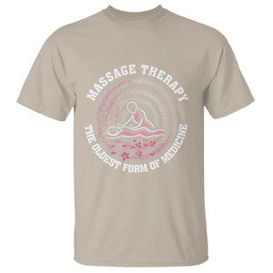 Massage Therapy T Shirt The Oldest Form of Healing Wellness Therapist TS09 Sand Print Your Wear