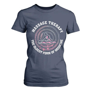 Massage Therapy T Shirt For Women The Oldest Form Of Medicine TS09 Navy Print Your Wear