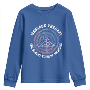 Massage Therapy Youth Sweatshirt The Oldest Form of Healing Wellness Therapist TS09 Royal Blue Print Your Wear