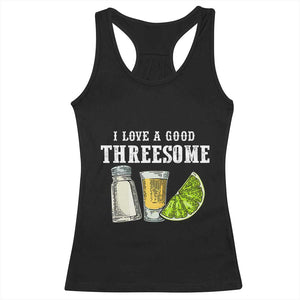 Funny Bartender Racerback Tank Top I Love Good Threesom Salt Lime Tequila TS09 Black Print Your Wear