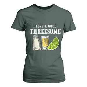 Funny Bartender T Shirt For Women I Love Good Threesom Salt Lime Tequila TS09 Dark Forest Green Print Your Wear