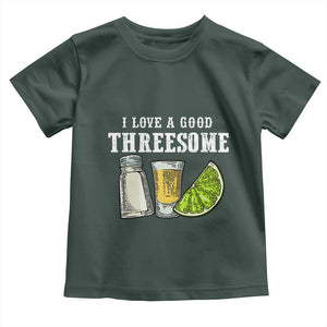 Funny Bartender Toddler T Shirt I Love Good Threesom Salt Lime Tequila TS09 Dark Forest Green Print Your Wear