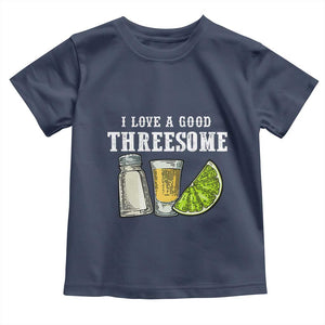 Funny Bartender Toddler T Shirt I Love Good Threesom Salt Lime Tequila TS09 Navy Print Your Wear