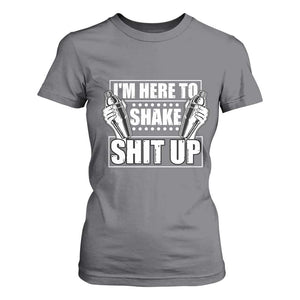 Funny Bartender T Shirt For Women I'm Here To Shake Shit Up TS09 Charcoal Print Your Wear