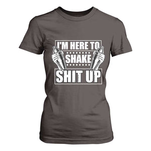 Funny Bartender T Shirt For Women I'm Here To Shake Shit Up TS09 Dark Chocolate Print Your Wear