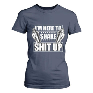 Funny Bartender T Shirt For Women I'm Here To Shake Shit Up TS09 Navy Print Your Wear