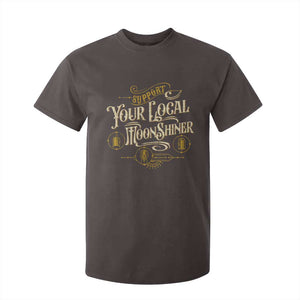 Moonshine T Shirt For Kid Support Your Local Moonshiner Drinking TS09 Dark Chocolate Print Your Wear