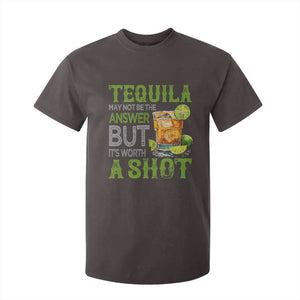Tequila Lover T Shirt For Kid May Not Be The Answer But It's Worth A Shot Drinking TS09 Dark Chocolate Print Your Wear