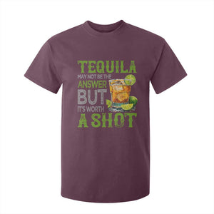 Tequila Lover T Shirt For Kid May Not Be The Answer But It's Worth A Shot Drinking TS09 Maroon Print Your Wear