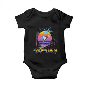 Funny You Had Me At Day Drinking Baby Onesie TS09 Black Print Your Wear