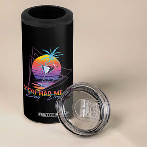 Funny You Had Me At Day Drinking 4 in 1 Can Cooler Tumbler TS09 Print Your Wear