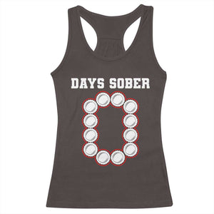 Funny Drinking Racerback Tank Top 0 Days Sober TS09 Dark Chocolate Print Your Wear