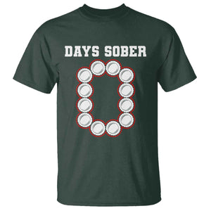 Funny Drinking T Shirt 0 Days Sober TS09 Dark Forest Green Print Your Wear