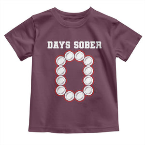 Funny Drinking Toddler T Shirt 0 Days Sober TS09 Maroon Print Your Wear