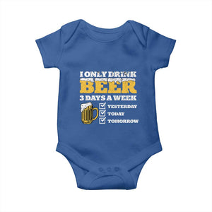 Funny Drinking Baby Onesie I Only Drink Beer 3 Days A Week TS09 Royal Blue Print Your Wear