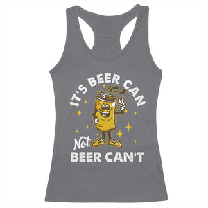 Funny Drinking Racerback Tank Top It's Beer Can Not Beer Can't TS09 Charcoal Print Your Wear