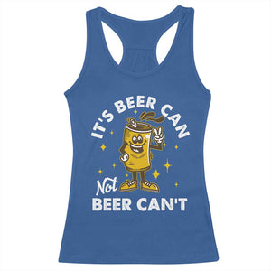 Funny Drinking Racerback Tank Top It's Beer Can Not Beer Can't TS09 Royal Blue Print Your Wear