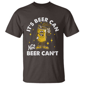 Funny Drinking T Shirt It's Beer Can Not Beer Can't TS09 Dark Chocolate Print Your Wear