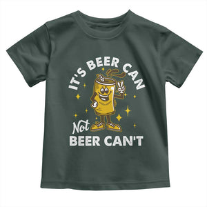Funny Drinking Toddler T Shirt It's Beer Can Not Beer Can't TS09 Dark Forest Green Print Your Wear