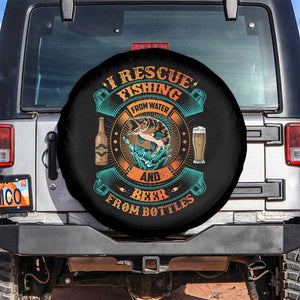 Funny Fishing Drinking Spare Tire Cover I Rescue Fish From Water And Beer From Bottles TS09 No hole Black Print Your Wear