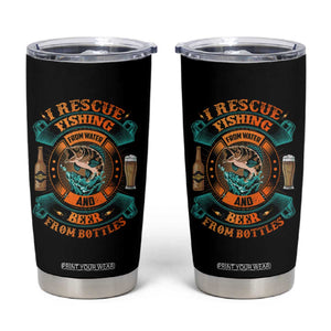 Funny Fishing Drinking Tumbler Cup I Rescue Fish From Water And Beer From Bottles TS09 Black Print Your Wear