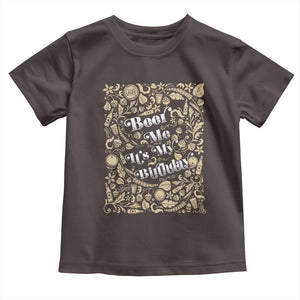 Funny Drinking Toddler T Shirt Beer Me It's My Birthday TS09 Dark Chocolate Print Your Wear