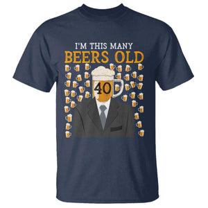 Funny 40th Birthday Drinking T Shirt I'm This Many Beers Old TS09 Navy Print Your Wear