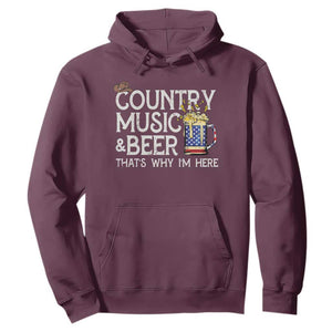 Funny Country Music And Beer Hoodie That's Why I'm Here TS09 Maroon Print Your Wear
