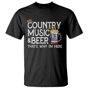 Funny Country Music And Beer T Shirt That's Why I'm Here TS09 Black Print Your Wear