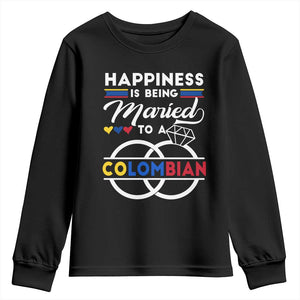 Happiness Is Being Married To A Colombian Youth Sweatshirt TS09 Black Print Your Wear