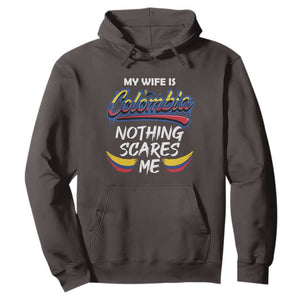 Funny My Wife Is Colombian Hoodie Nothing Scares Me Colombia Flag TS09 Dark Chocolate Print Your Wear