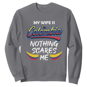 Funny My Wife Is Colombian Sweatshirt Nothing Scares Me Colombia Flag TS09 Charcoal Print Your Wear