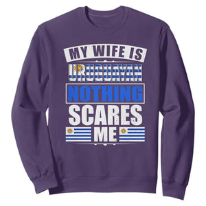 Funny My Wife Is Uruguayan Sweatshirt Nothing Scares Me Uruguay Flag TS09 Purple Print Your Wear