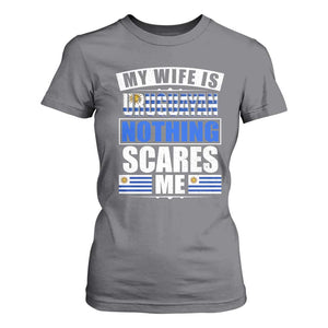 Funny My Wife Is Uruguayan T Shirt For Women Nothing Scares Me Uruguay Flag TS09 Charcoal Print Your Wear