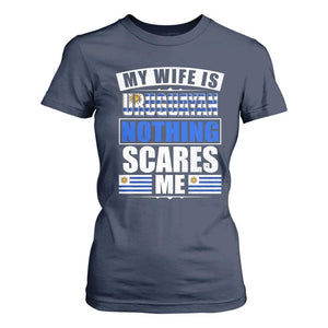Funny My Wife Is Uruguayan T Shirt For Women Nothing Scares Me Uruguay Flag TS09 Navy Print Your Wear