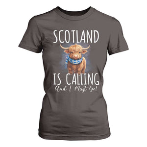 Scotland is Calling and I must Go Highland Cow T Shirt For Women TS09 Dark Chocolate Print Your Wear