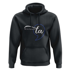 Comma La Harris Hoodie Kamala 2024 We Are Not Going Back TS09 Black Print Your Wear