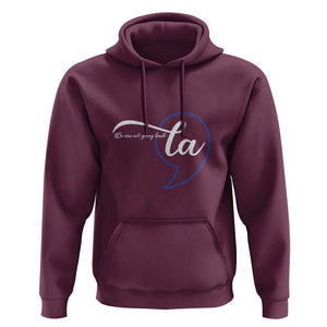 Comma La Harris Hoodie Kamala 2024 We Are Not Going Back TS09 Maroon Print Your Wear