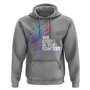 Kamala 2024 Hoodie We Exist In The Context Coconut Viral Meme TS09 Sport Gray Print Your Wear