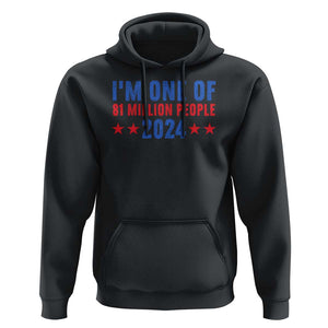 Kamala Support Hoodie I'm One Of 81 Million People Harris President Debate 2024 TS09 Black Print Your Wear