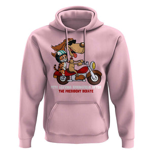 President Debate 2024 Hoodie Funny Pets Leaving Town TS09 Light Pink Print Your Wear