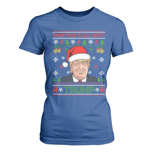 Funny Christmas Is All About Trump T Shirt For Women TS09 Royal Blue Print Your Wear