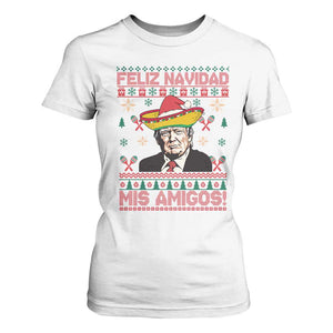 Funny Mexico Christmas Trump T Shirt For Women Feliz Navidad Mis Amigosi Mexican Sombrero Santa TS09 White Print Your Wear