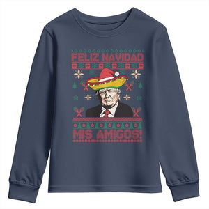 Funny Mexico Christmas Trump Youth Sweatshirt Feliz Navidad Mis Amigosi Mexican Sombrero Santa TS09 Navy Print Your Wear