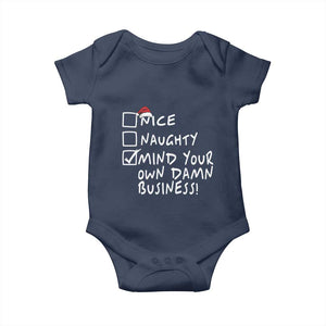 Funny Christmas Baby Onesie Naughty Nice Mind Your Own Damn Business TS09 Navy Print Your Wear