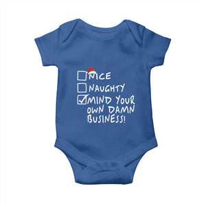 Funny Christmas Baby Onesie Naughty Nice Mind Your Own Damn Business TS09 Royal Blue Print Your Wear