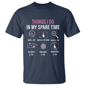 Things I Do In My Spare Time K-pop Lover T Shirt TS09 Navy Printyourwear