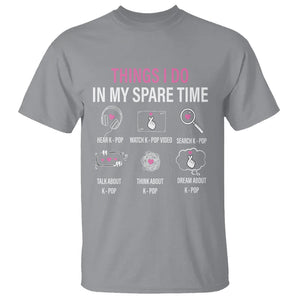 Things I Do In My Spare Time K-pop Lover T Shirt TS09 Sport Gray Printyourwear