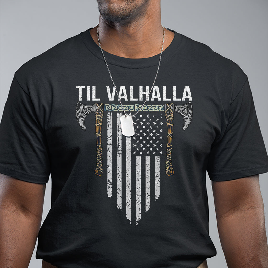 Viking T Shirt Til Valhalla American Axe Flag Norse Mythology TS09 Black Printyourwear